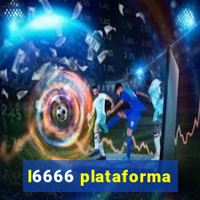 l6666 plataforma